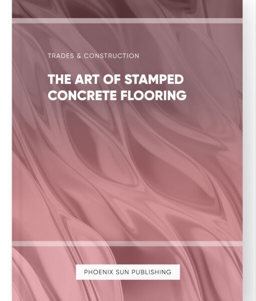 The Art of Stamped Concrete Flooring