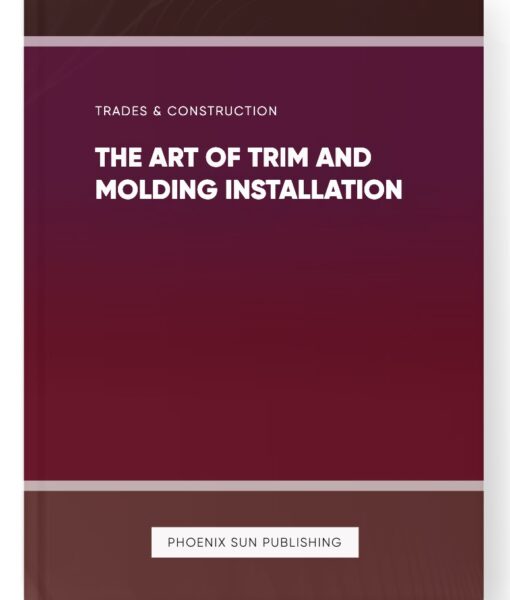 The Art of Trim and Molding Installation