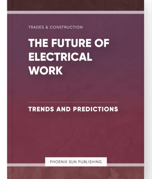 The Future of Electrical Work – Trends and Predictions