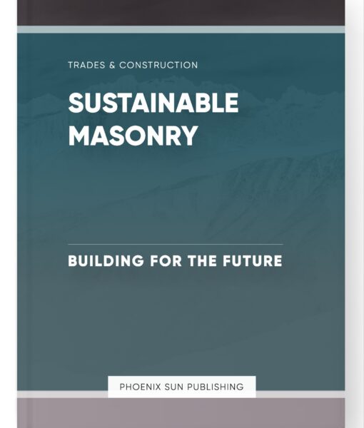 Sustainable Masonry – Building for the Future