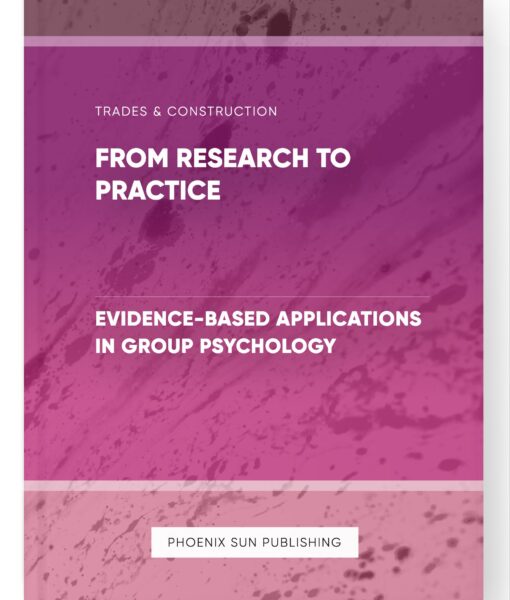 From Research to Practice – Evidence-Based Applications in Group Psychology