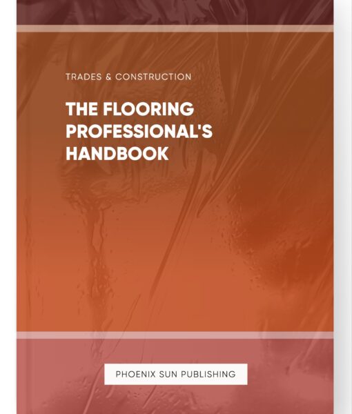 The Flooring Professional’s Handbook