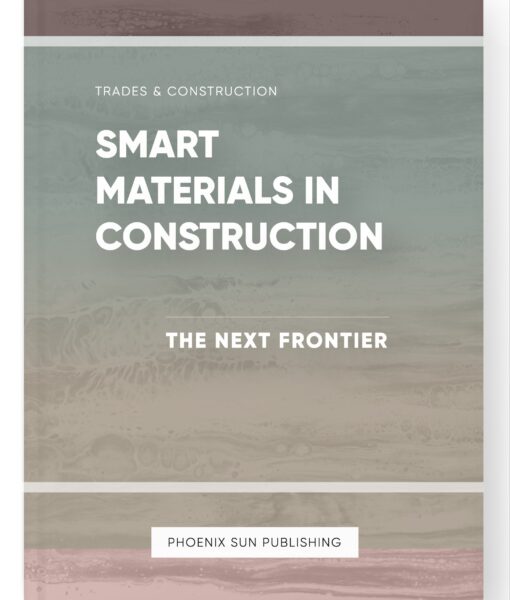 Smart Materials in Construction – The Next Frontier