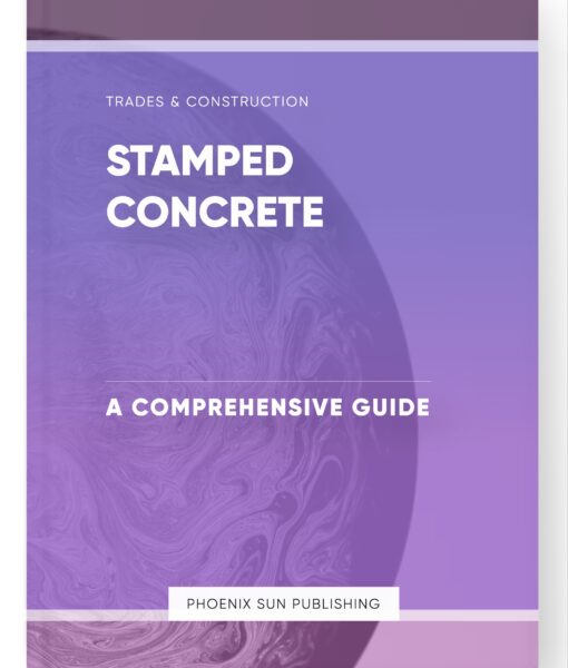 Stamped Concrete – A Comprehensive Guide