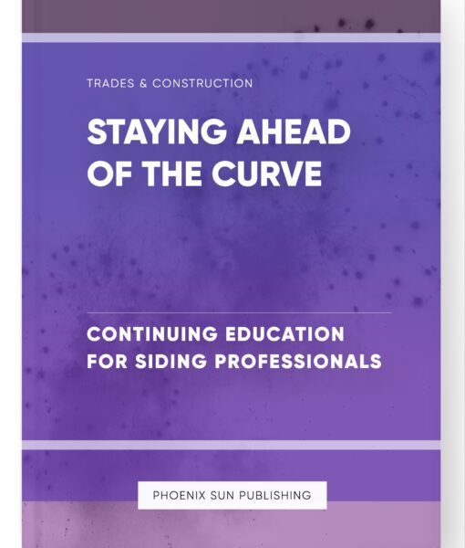 Staying Ahead of the Curve – Continuing Education for Siding Professionals