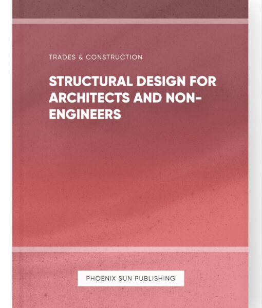 Structural Design for Architects and Non-Engineers