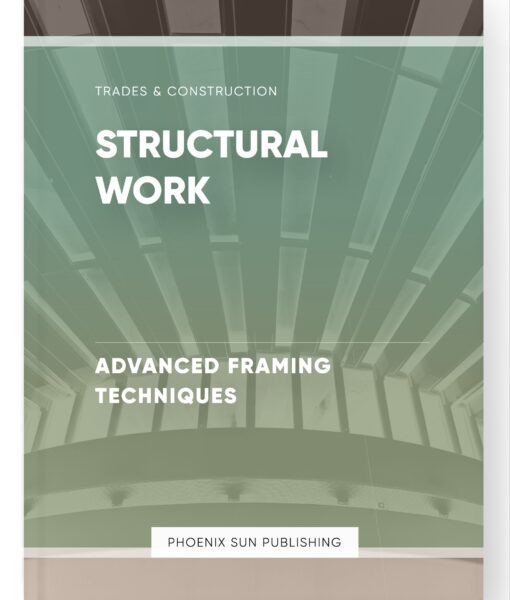 Structural Work – Advanced Framing Techniques