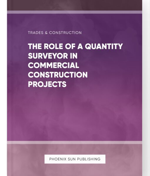 The Role of a Quantity Surveyor in Commercial Construction Projects