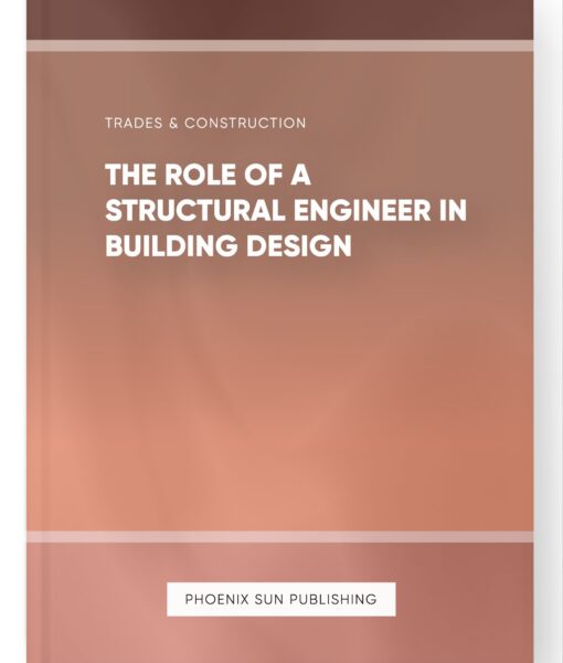 The Role of a Structural Engineer in Building Design