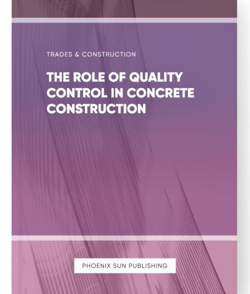 The Role of Quality Control in Concrete Construction