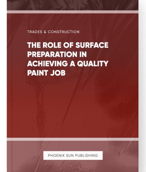 The Role of Surface Preparation in Achieving a Quality Paint Job