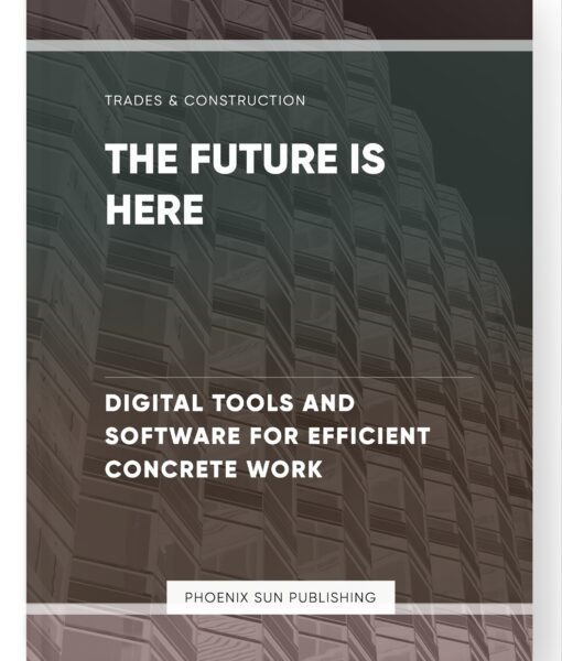 The Future is Here – Digital Tools and Software for Efficient Concrete Work