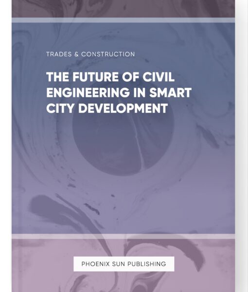 The Future of Civil Engineering in Smart City Development