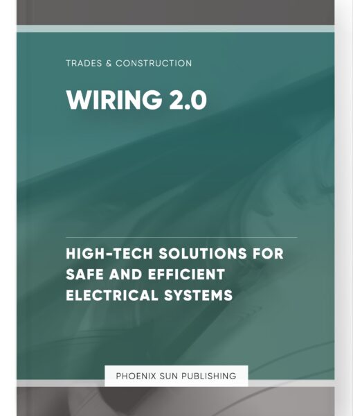 Wiring for Success – Best Practices for Electrical Installations