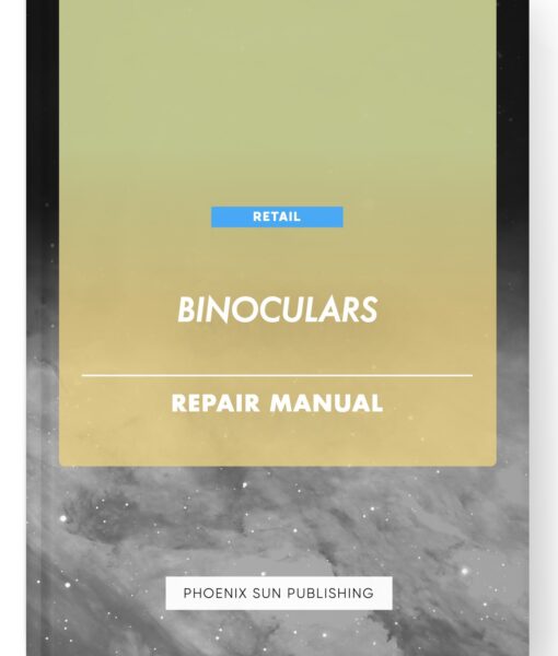 Binoculars – Repair Manual