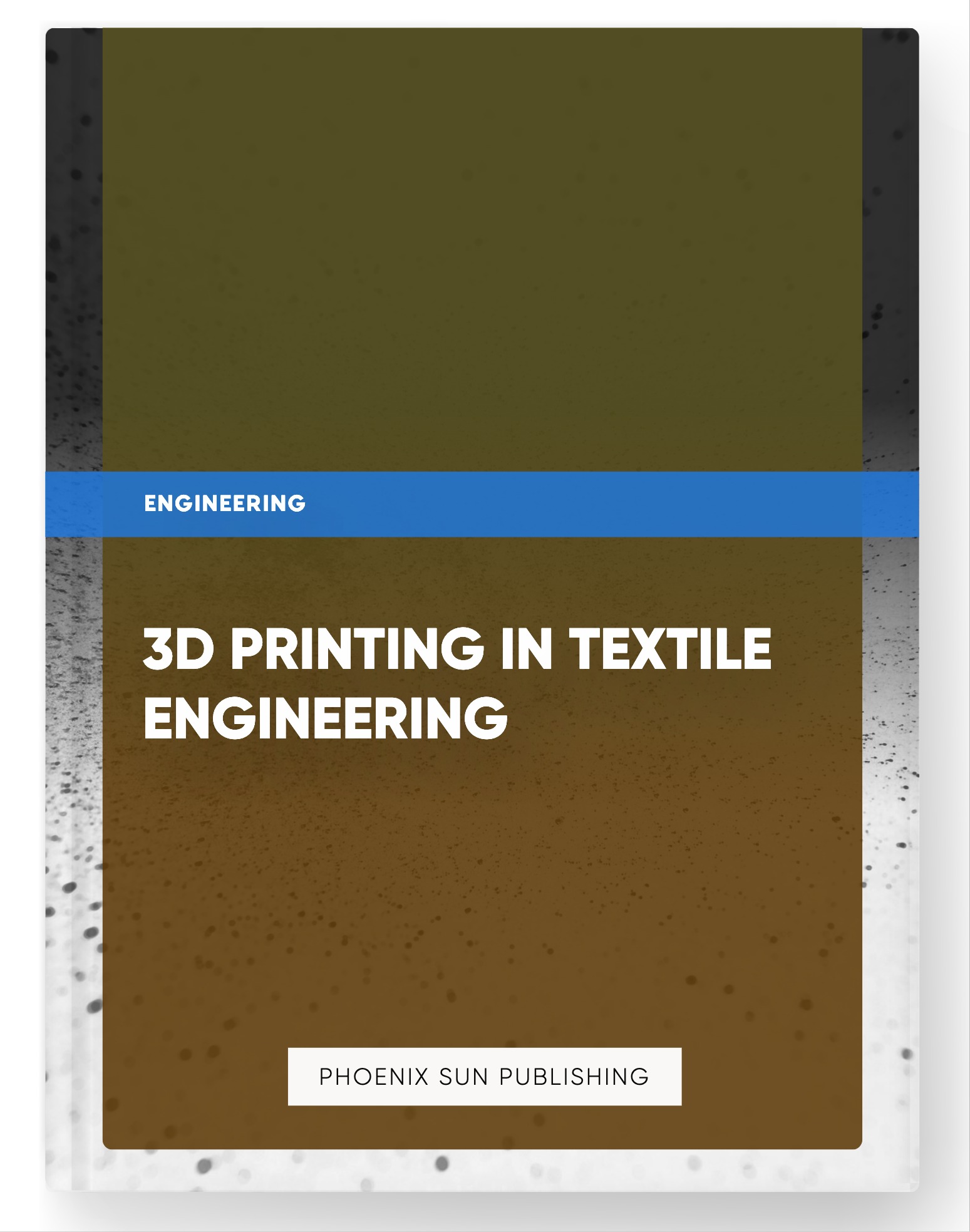 3D Printing in Textile Engineering