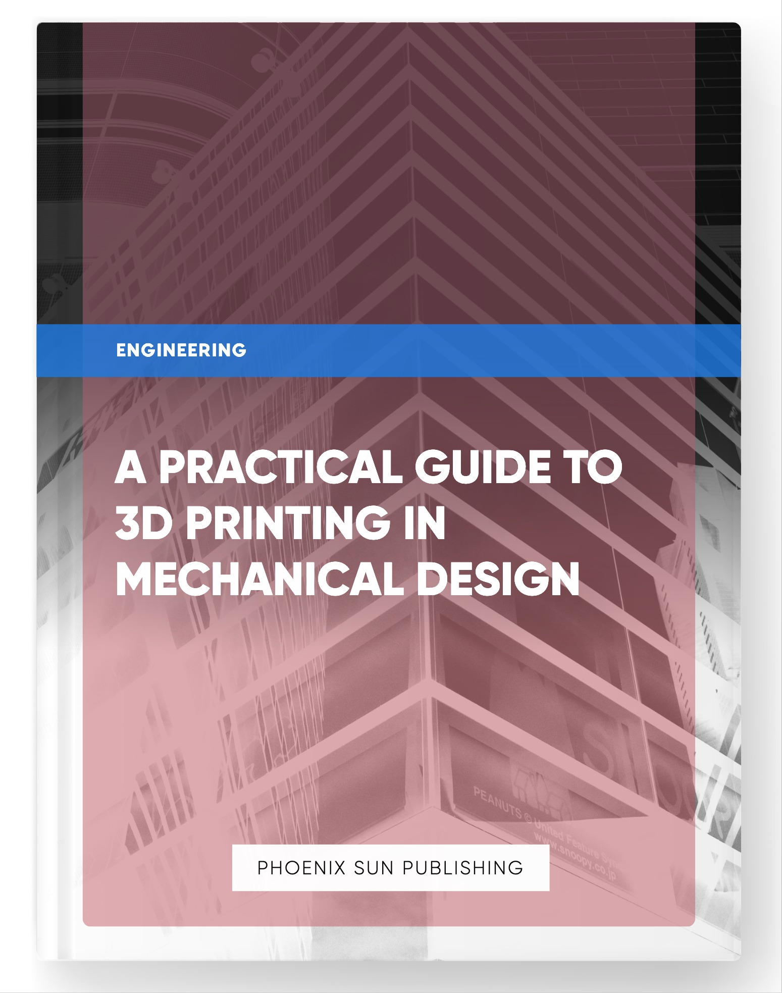 A Practical Guide to 3D Printing in Mechanical Design