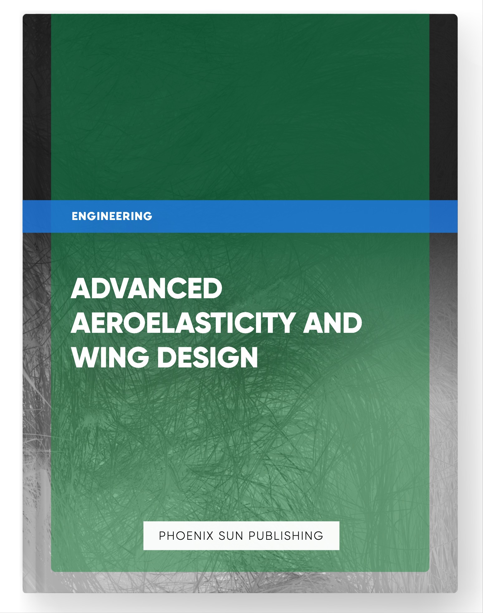 Advanced Aeroelasticity and Wing Design