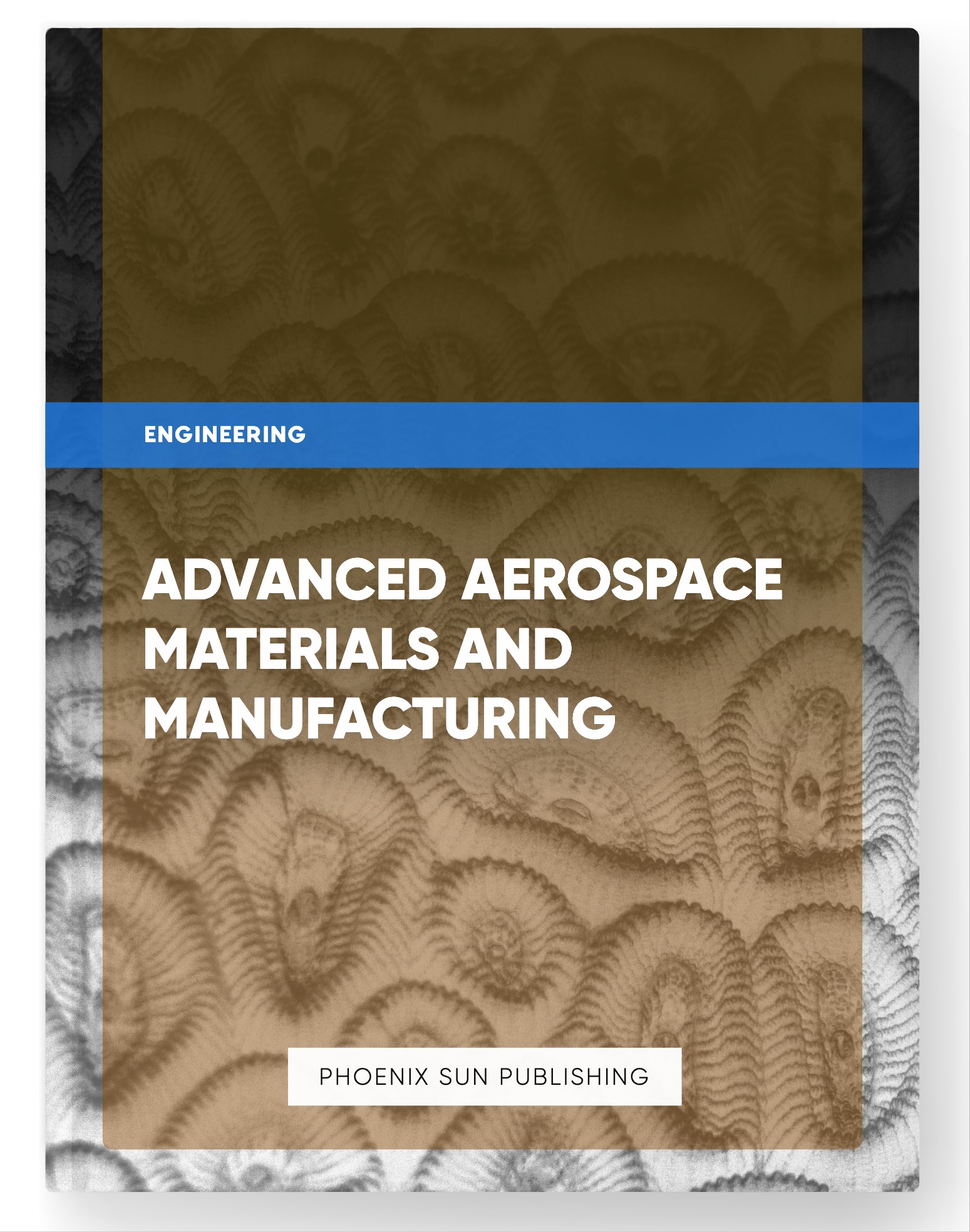 Advanced Aerospace Materials and Manufacturing