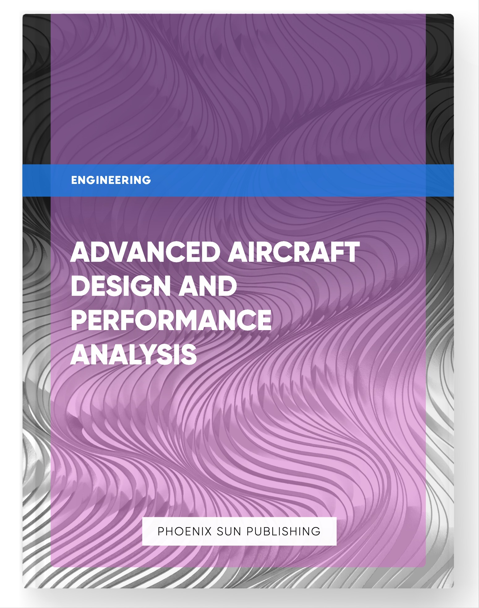 Advanced Aircraft Design and Performance Analysis