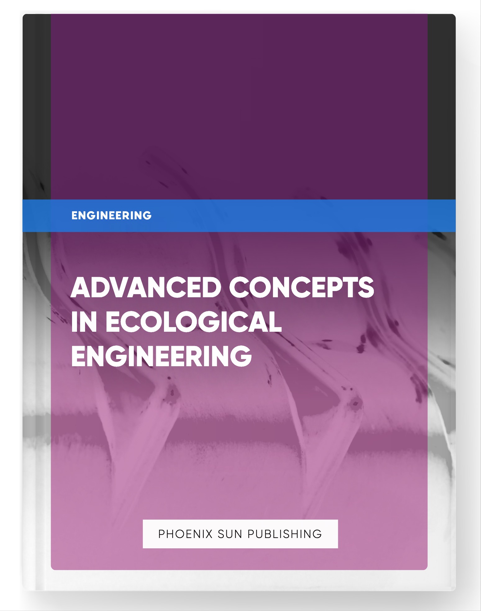 Advanced Concepts in Ecological Engineering