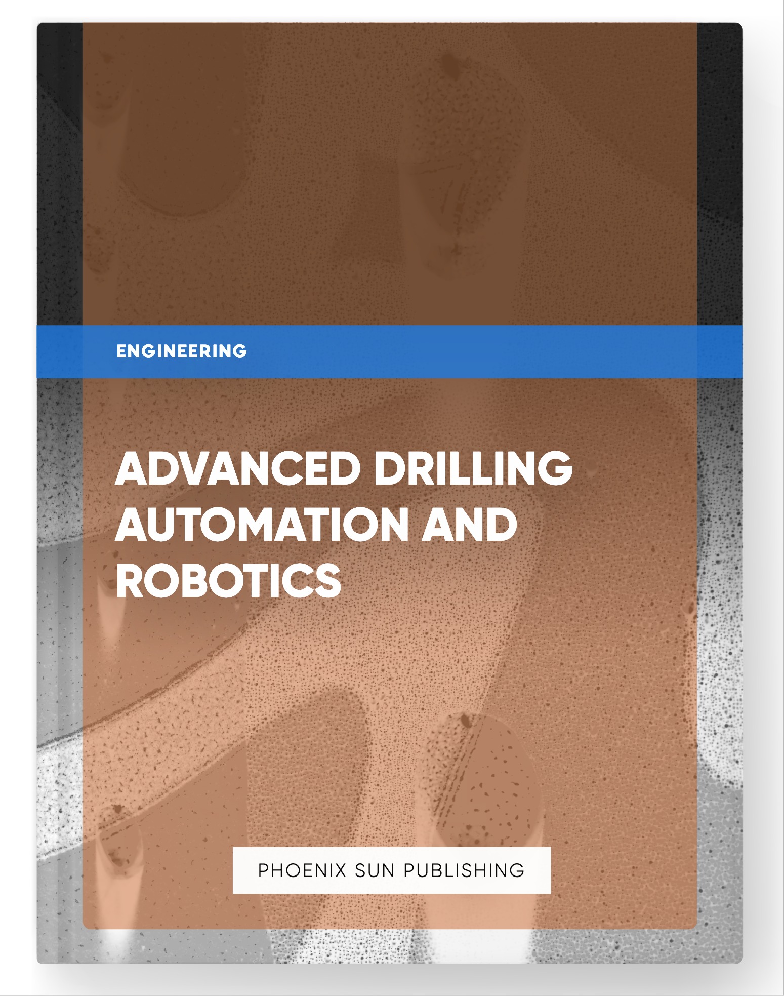 Advanced Drilling Automation and Robotics