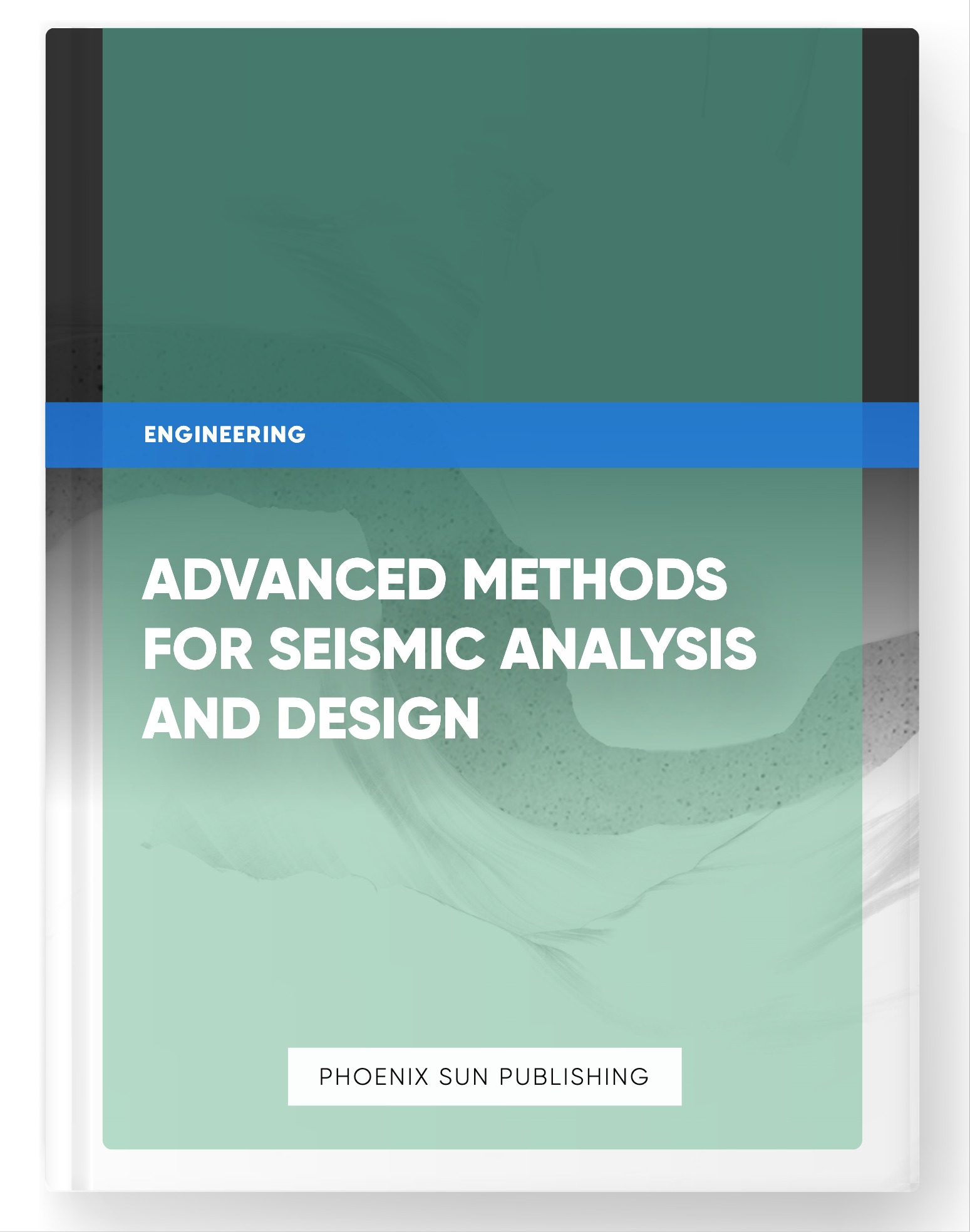 Advanced Methods for Seismic Analysis and Design