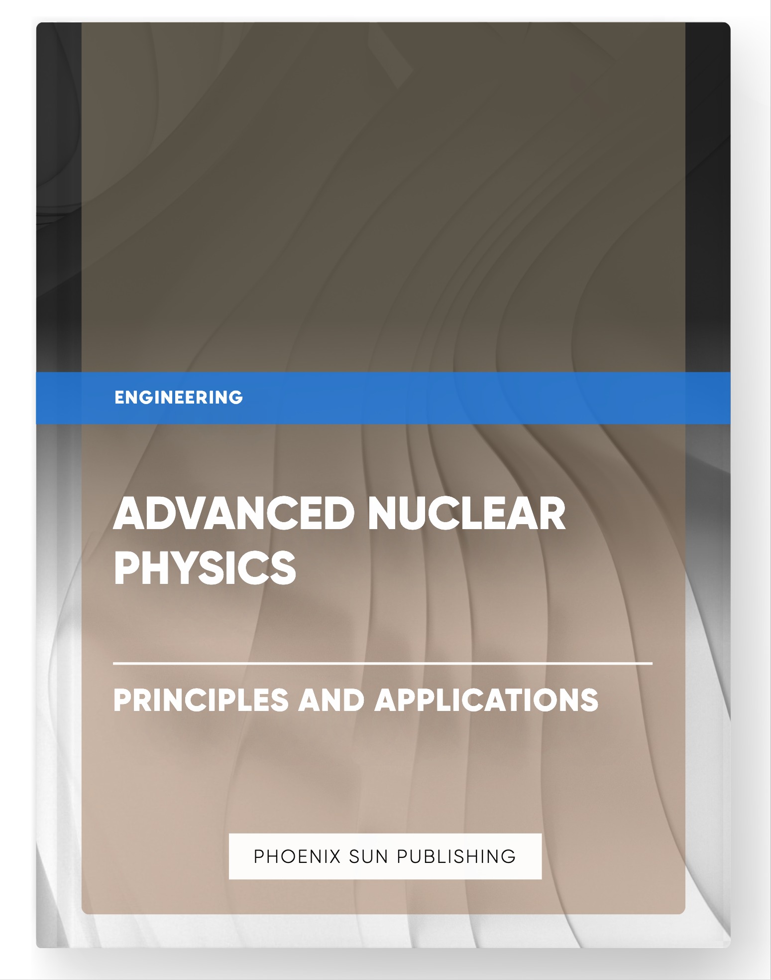 Advanced Nuclear Physics – Principles and Applications