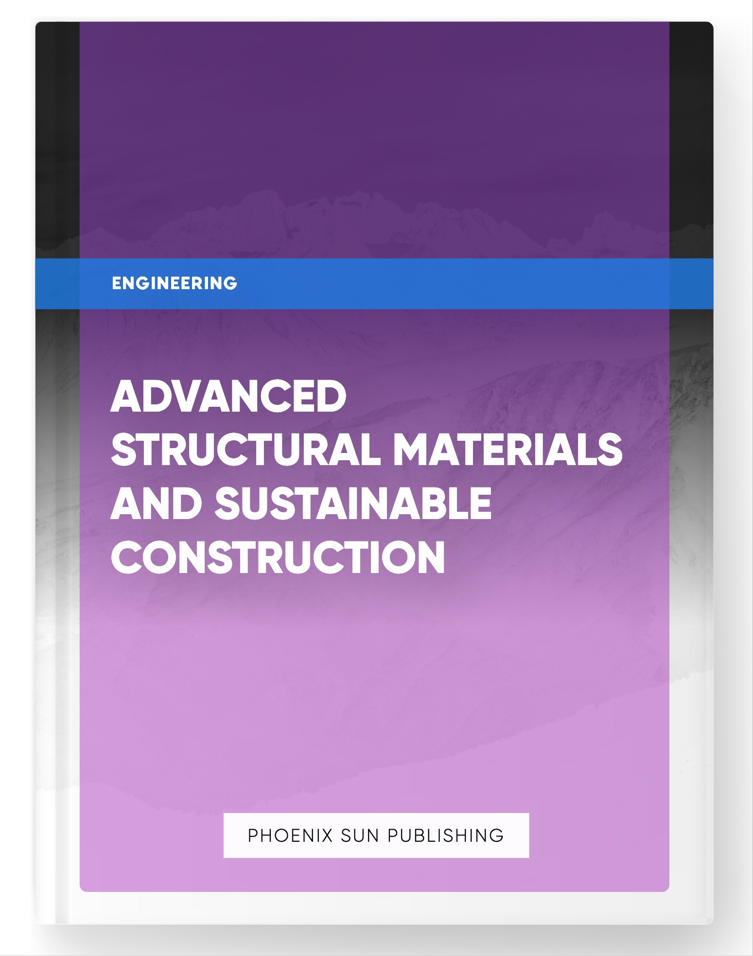 Advanced Structural Materials and Sustainable Construction