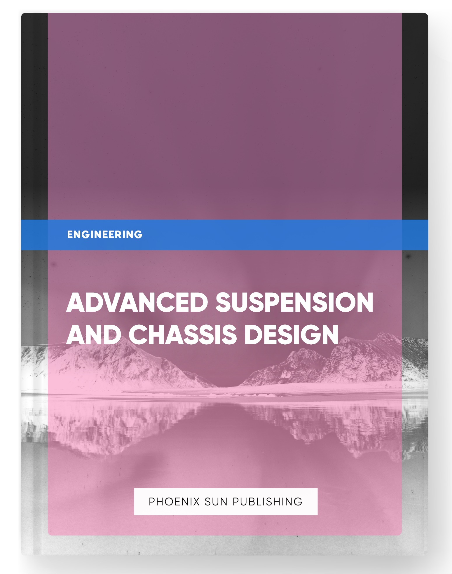 Advanced Suspension and Chassis Design