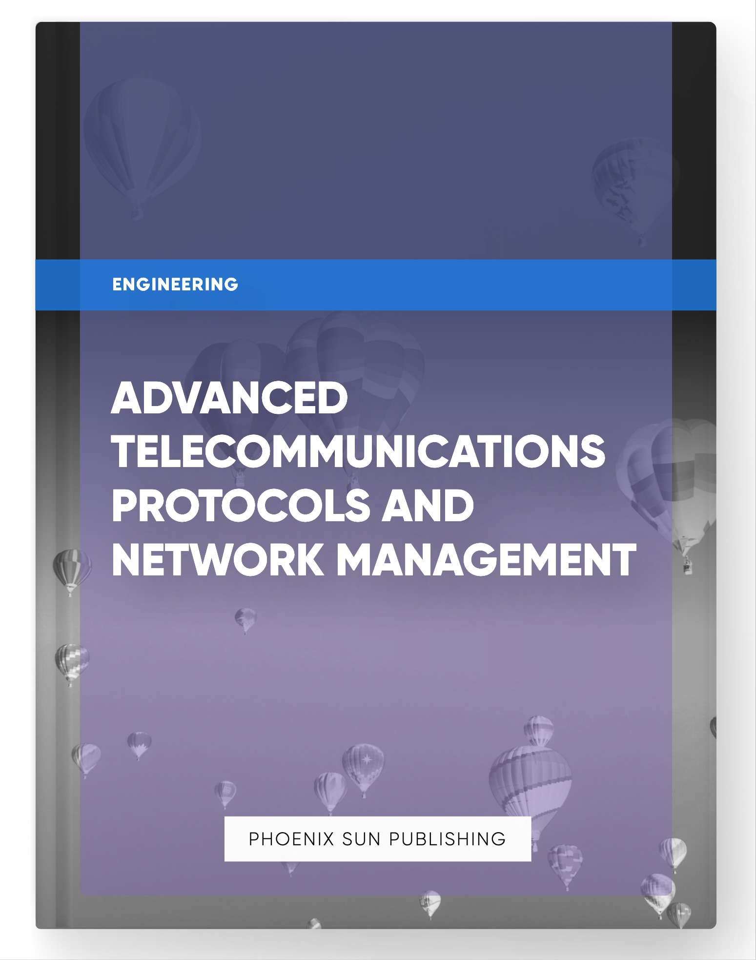 Advanced Telecommunications Protocols and Network Management