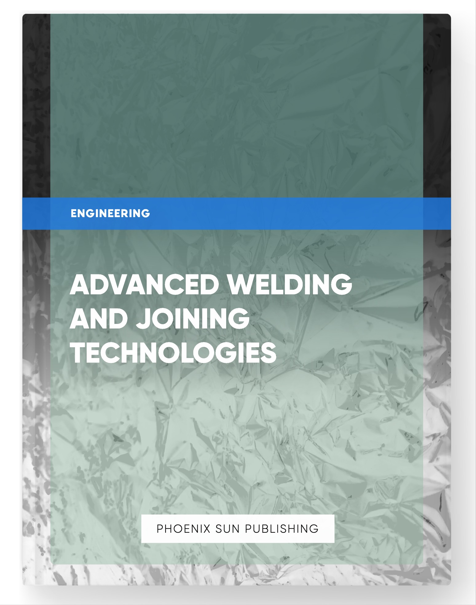 Advanced Welding and Joining Technologies