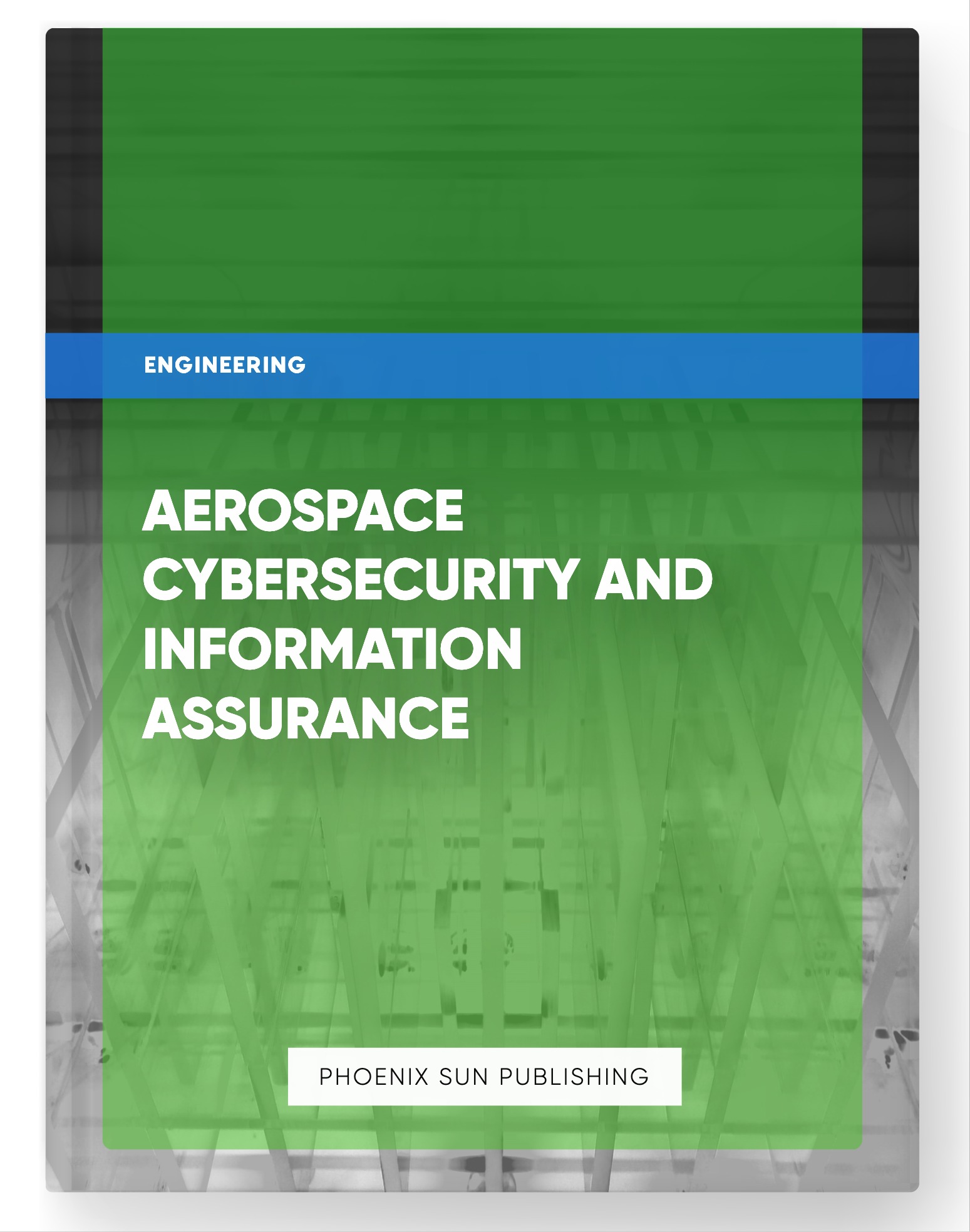 Aerospace Cybersecurity and Information Assurance