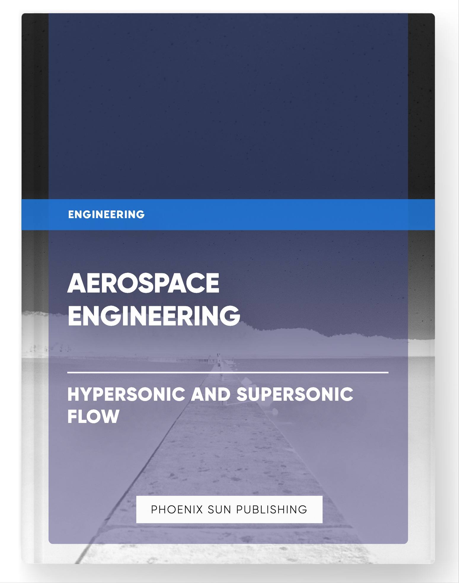 Aerospace Engineering – Hypersonic and Supersonic Flow
