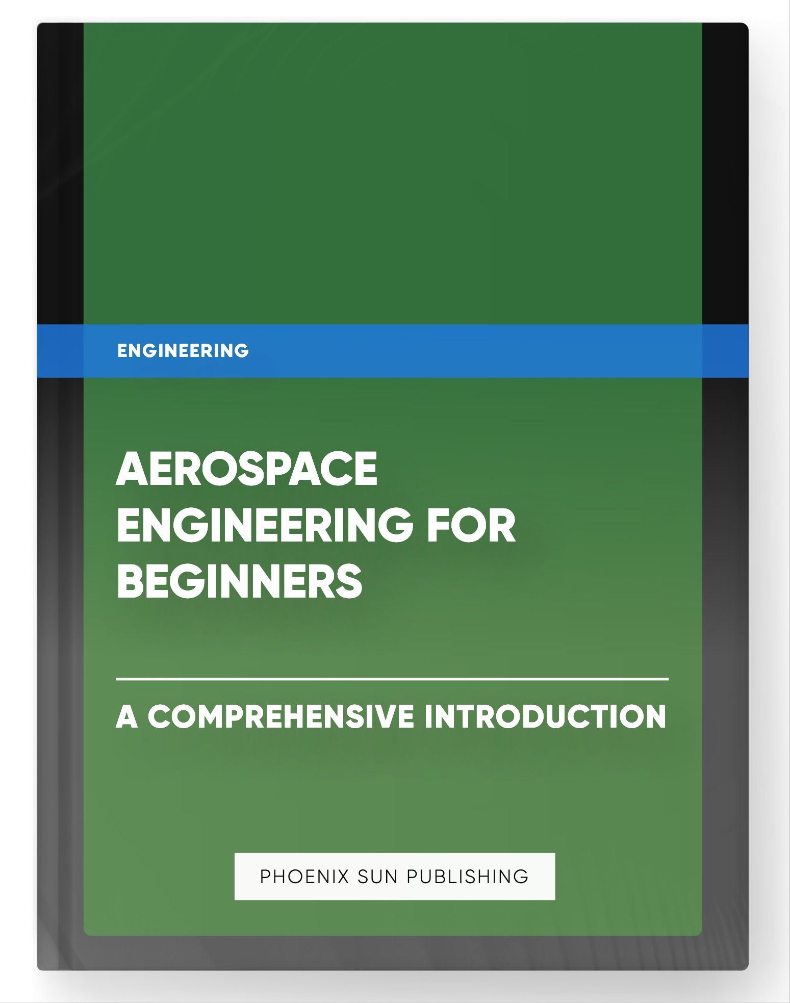 Aerospace Engineering for Beginners – A Comprehensive Introduction