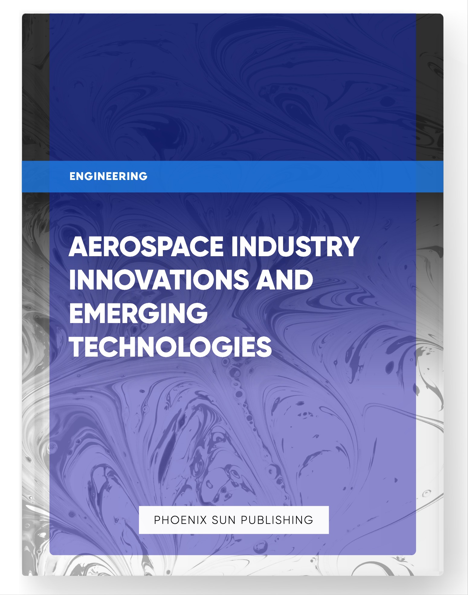 Aerospace Industry Innovations and Emerging Technologies