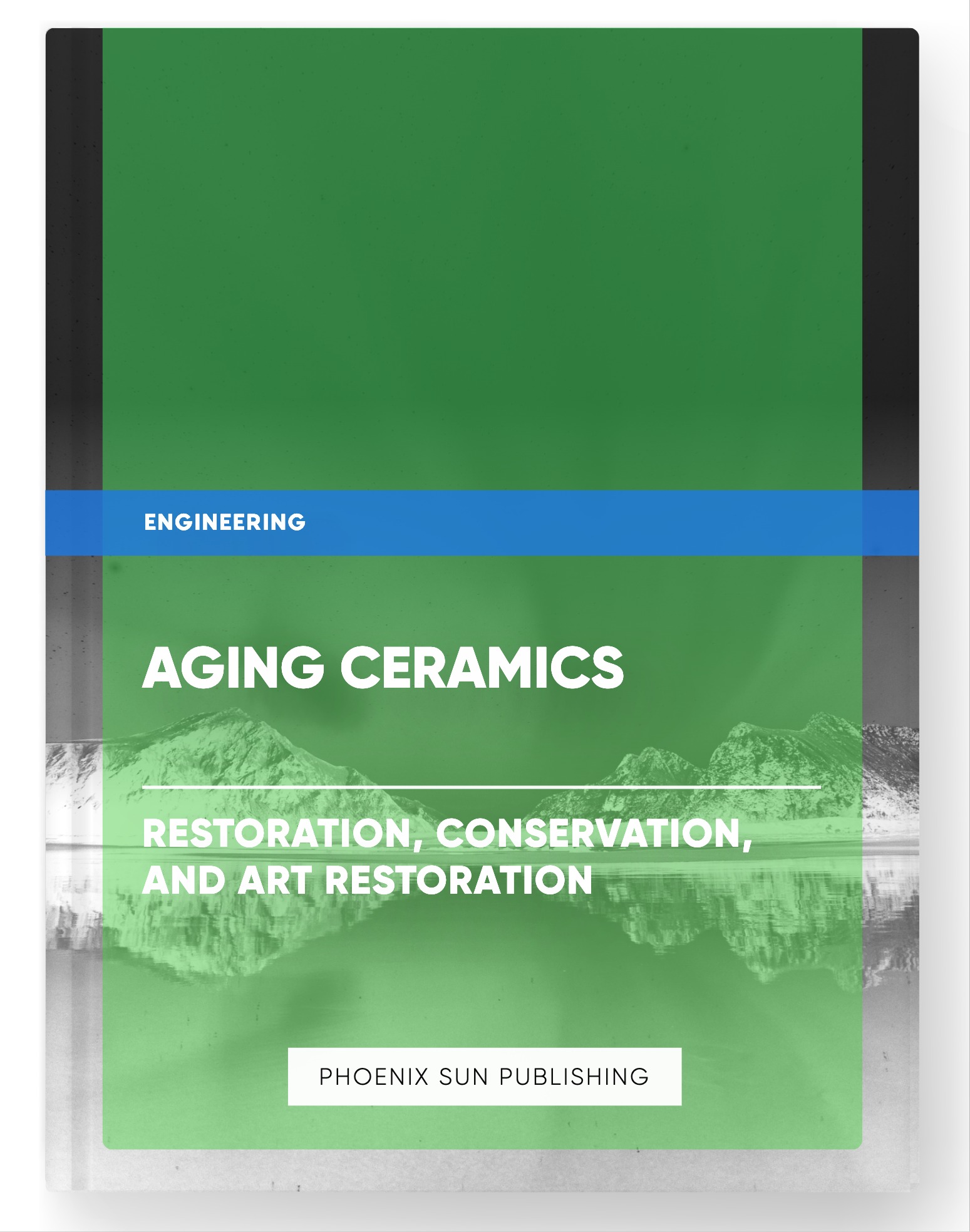 Aging Ceramics – Restoration, Conservation, and Art Restoration