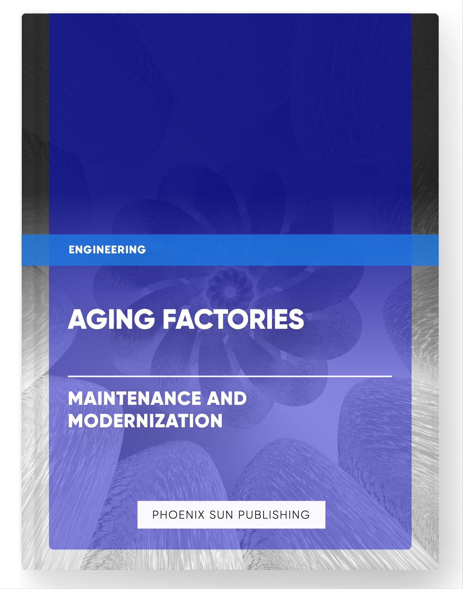 Aging Factories – Maintenance and Modernization