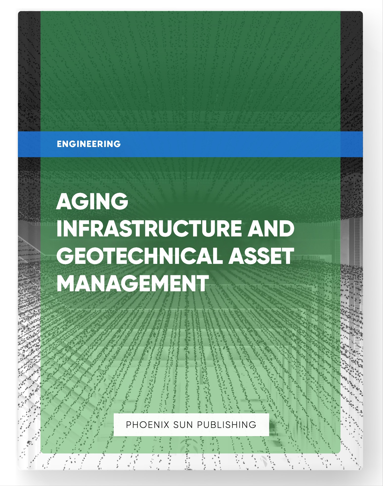 Aging Infrastructure and Geotechnical Asset Management