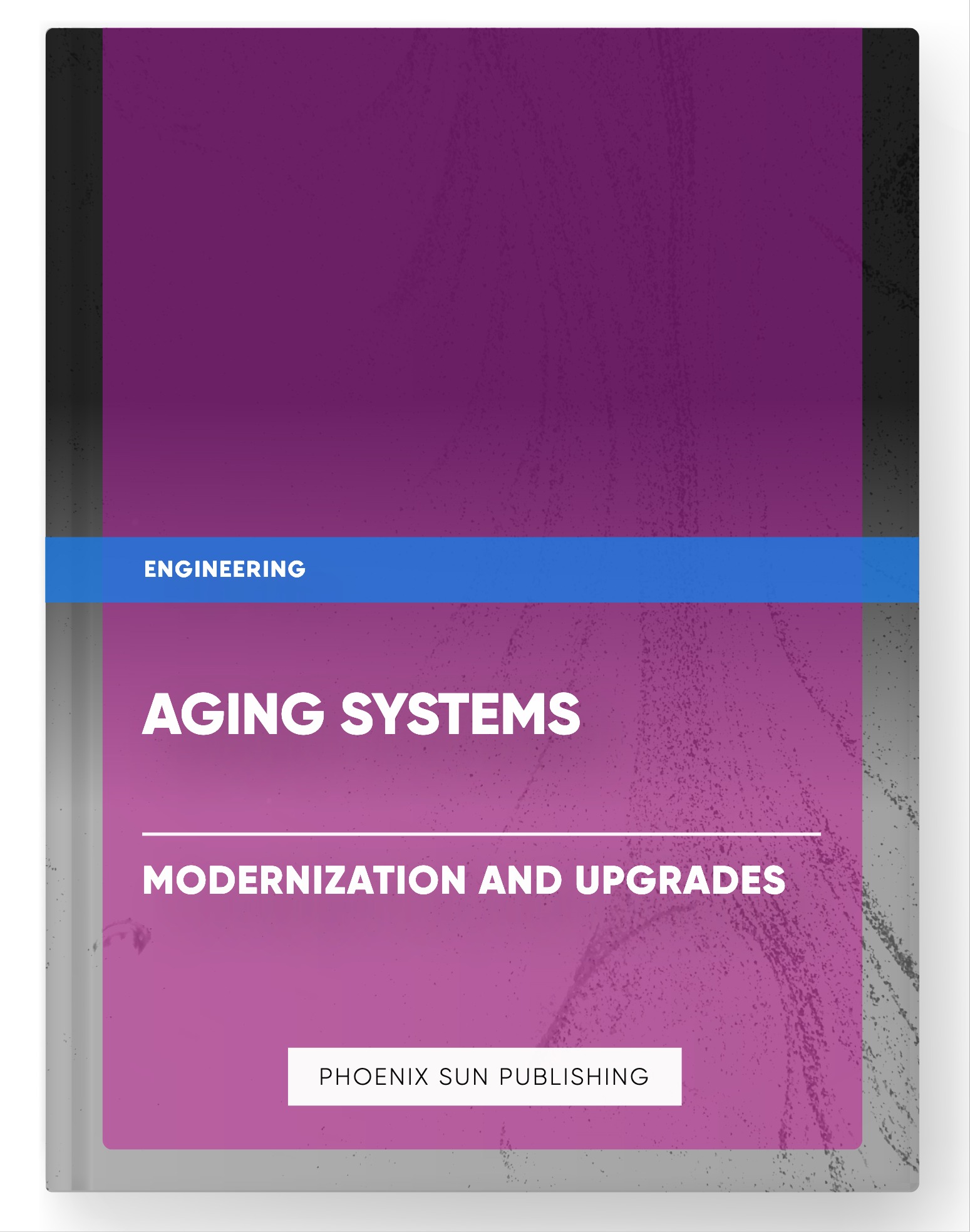 Aging Systems – Modernization and Upgrades