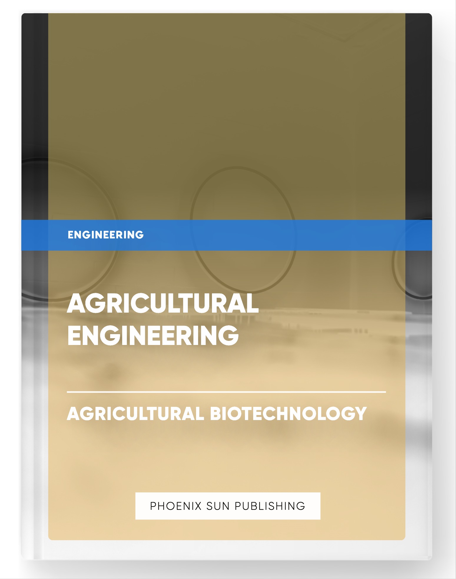 Agricultural Engineering – Agricultural Biotechnology