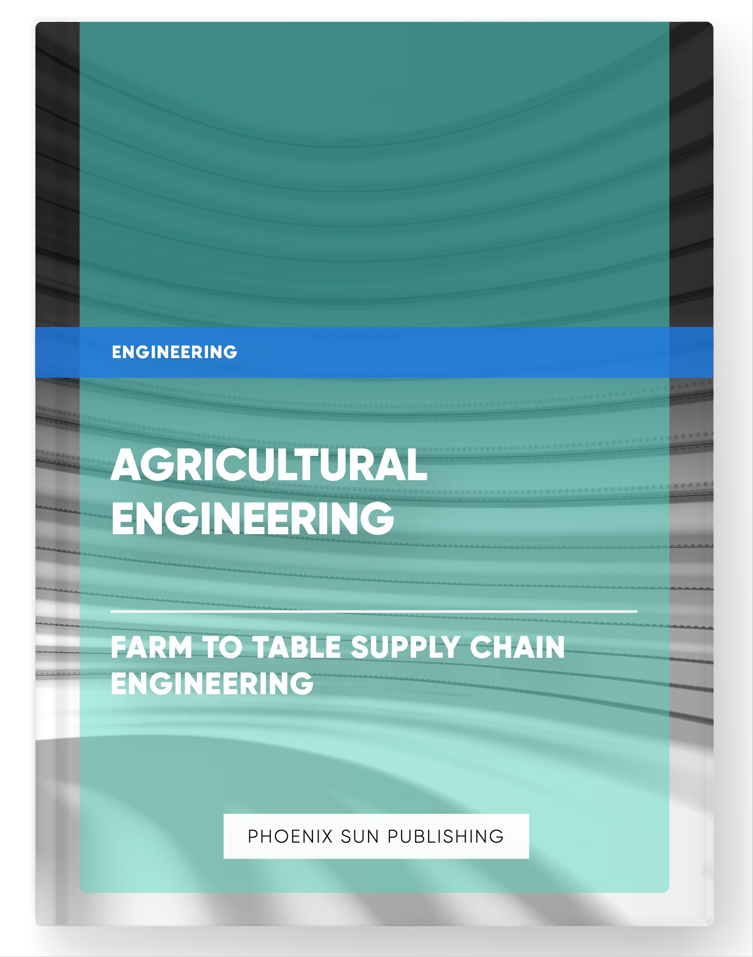 Agricultural Engineering – Farm to Table Supply Chain Engineering