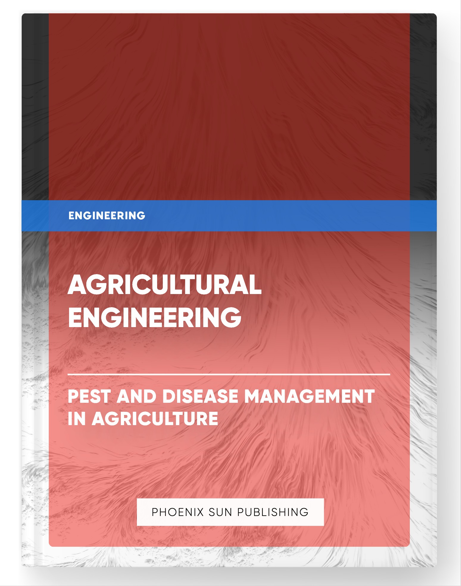 Agricultural Engineering – Pest and Disease Management in Agriculture