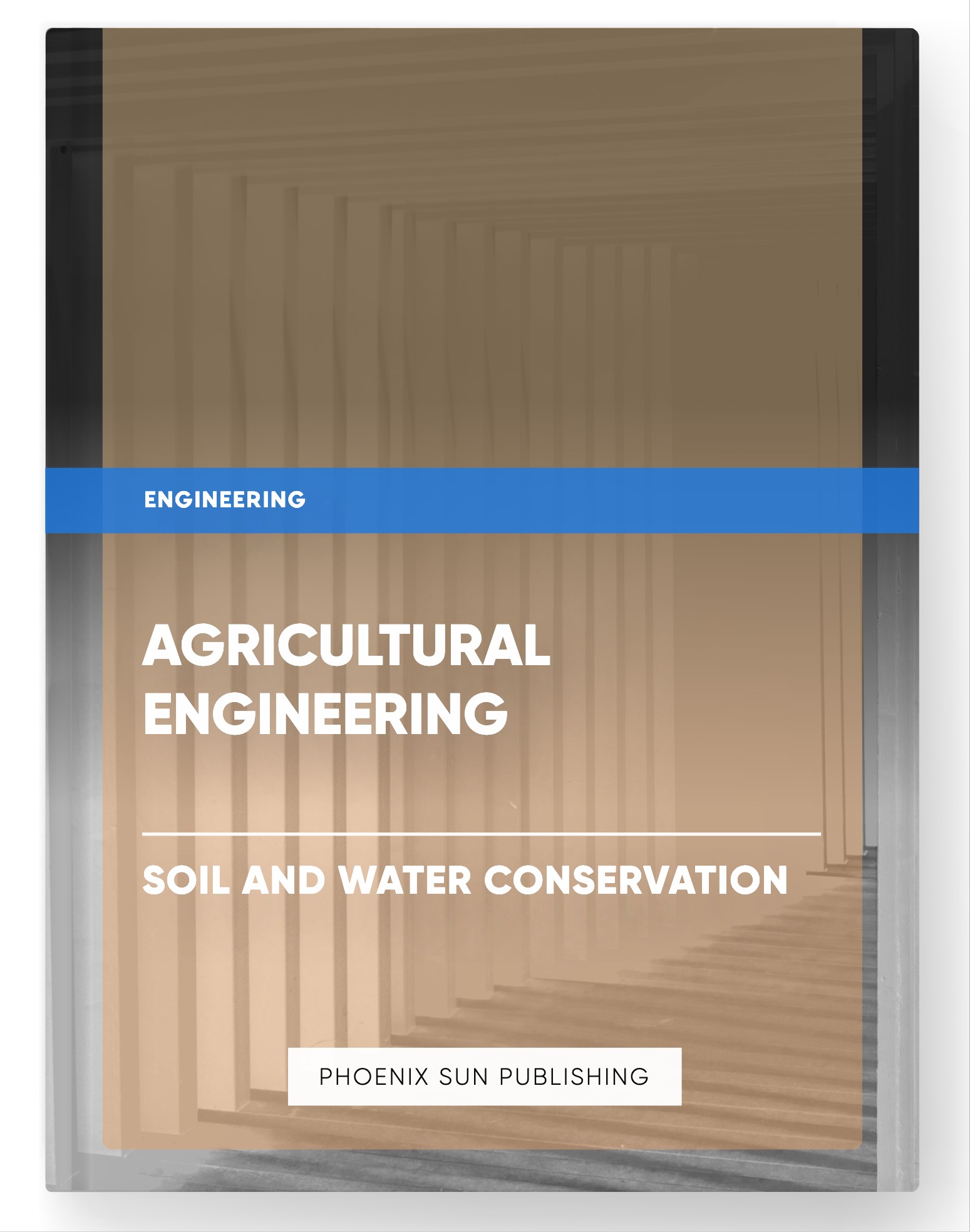 Agricultural Engineering – Soil and Water Conservation