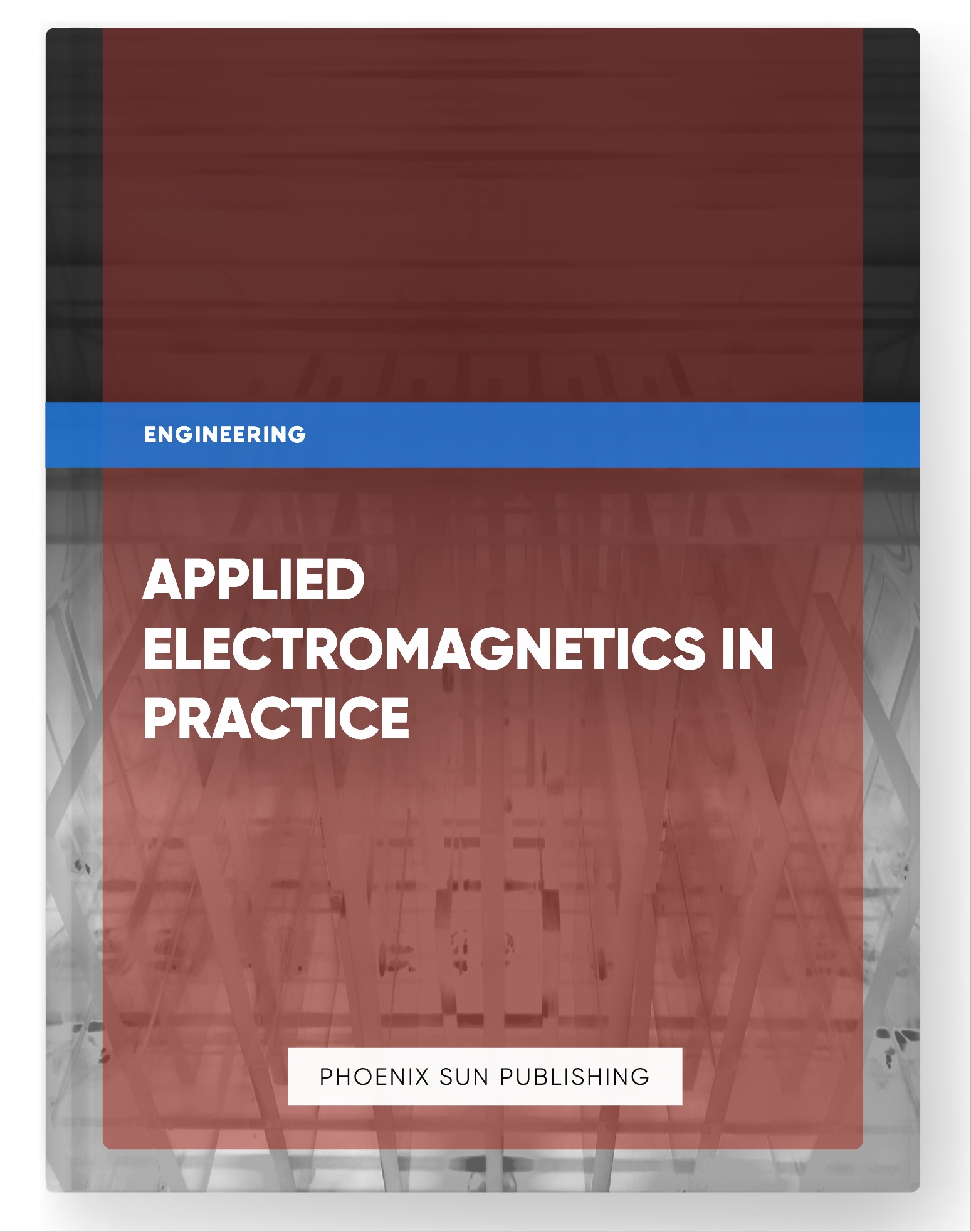 Applied Electromagnetics in Practice