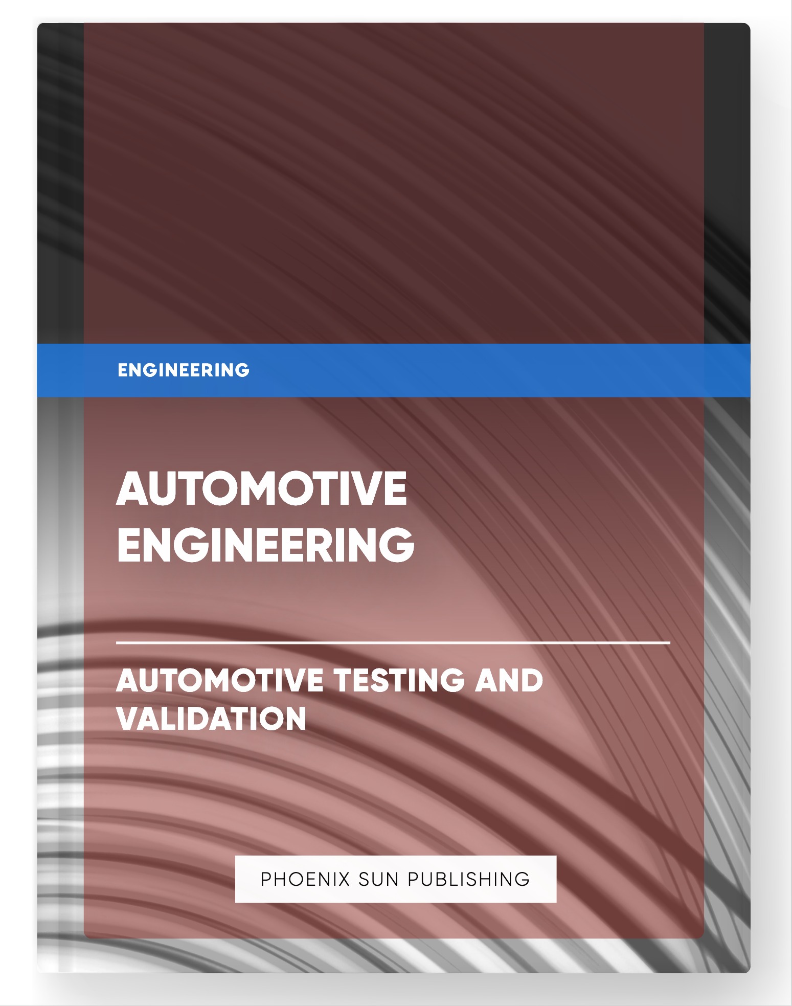 Automotive Engineering – Automotive Testing and Validation