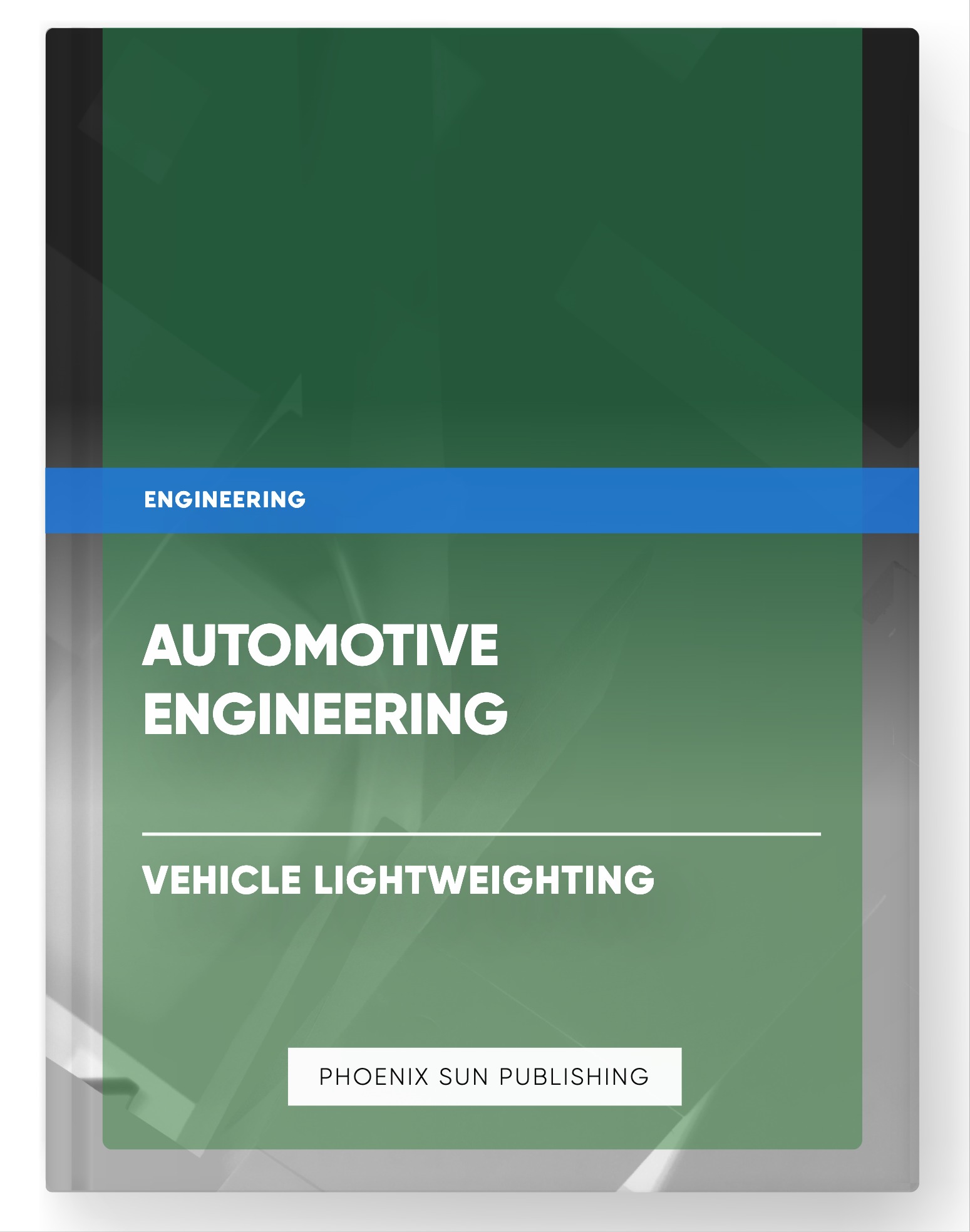 Automotive Engineering – Vehicle Lightweighting