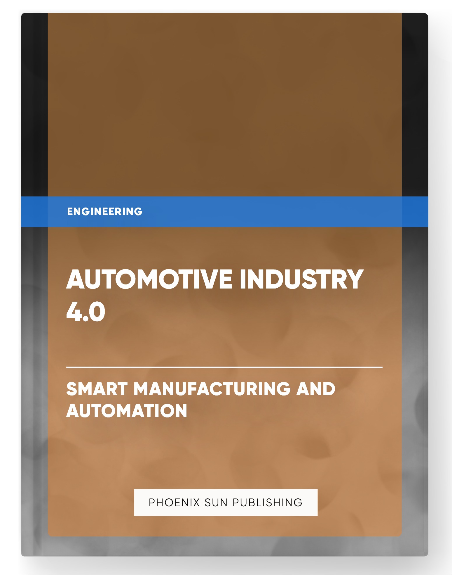 Automotive Industry 4.0 – Smart Manufacturing and Automation