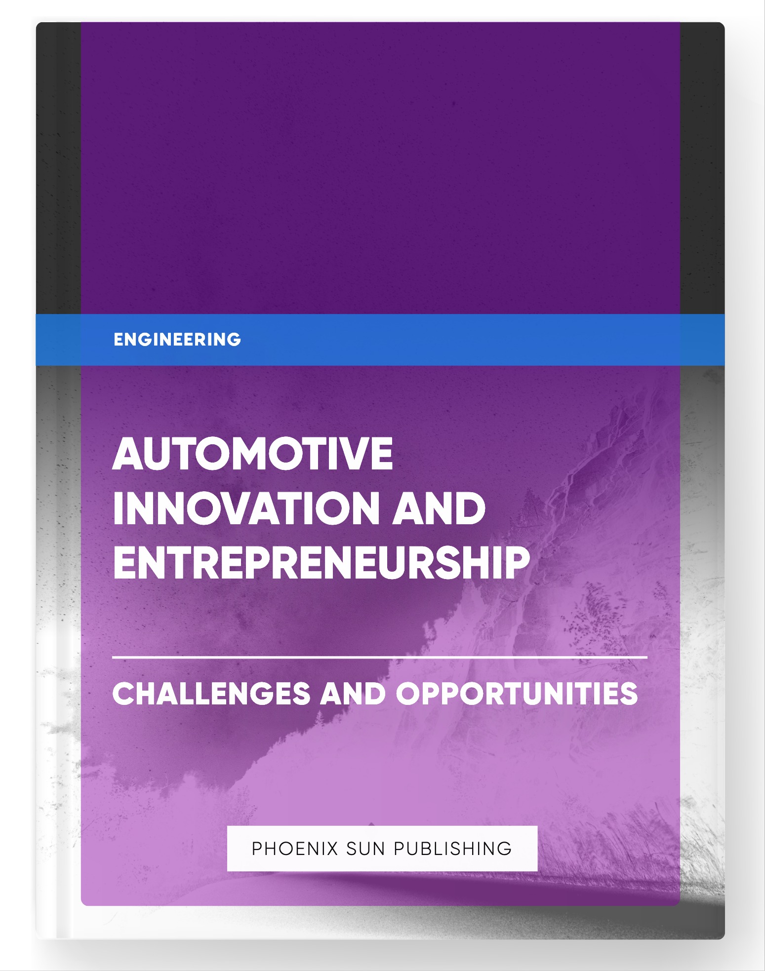 Automotive Innovation and Entrepreneurship – Challenges and Opportunities