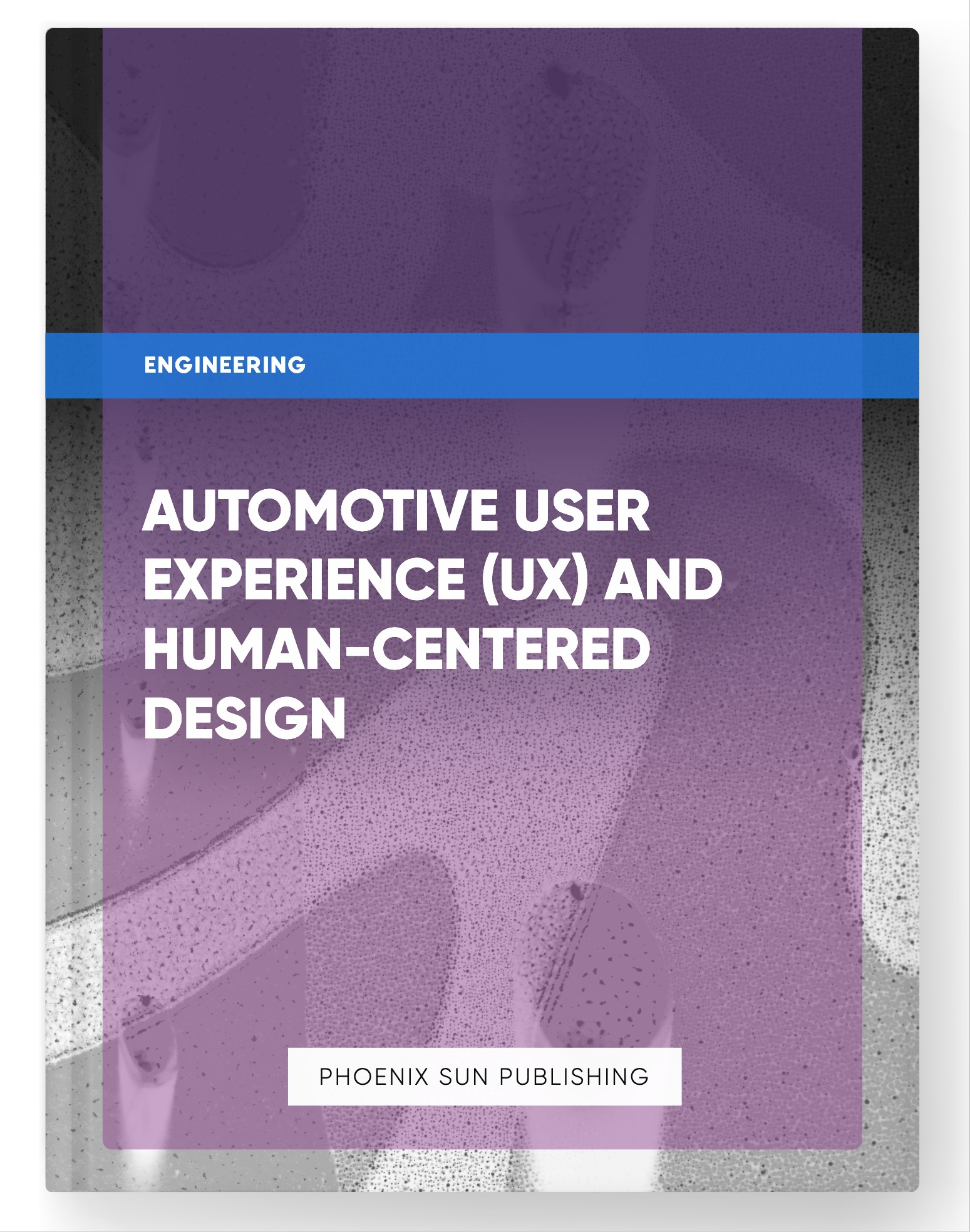 Automotive User Experience (UX) and Human-Centered Design